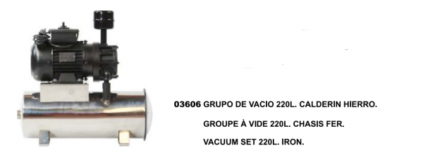 GRUPO DE VACIO 210L. HIERRO